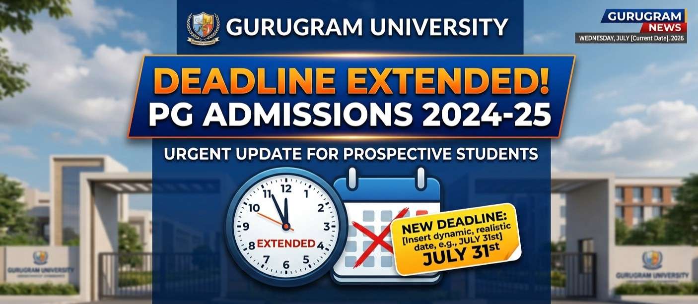 Deadline extended for PG admissions at Gurugram University