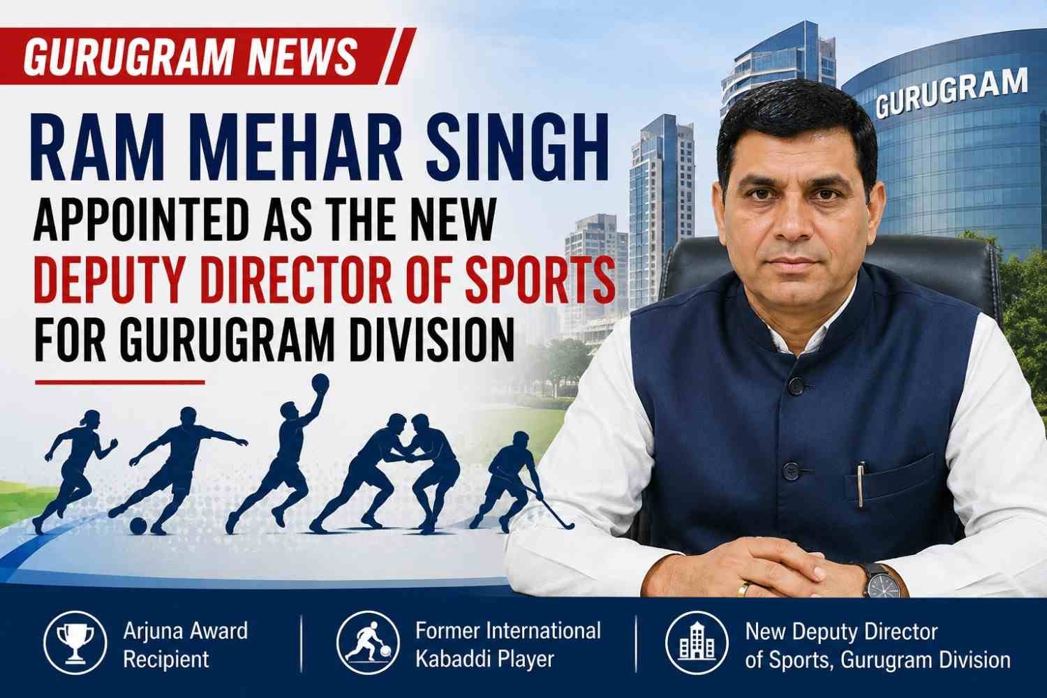 Ram Mehar Singh Appointed as the New Deputy Director of Sports for Gurugram Division